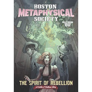 Boston Metaphysical Society: The Spirit of Rebellion