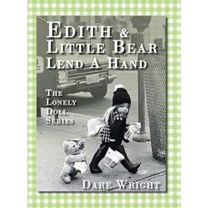 Edith And Little Bear Lend A Hand: The Lonely Doll Series