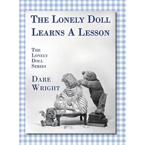 The Lonely Doll Learns A Lesson: The Lonely Doll Series
