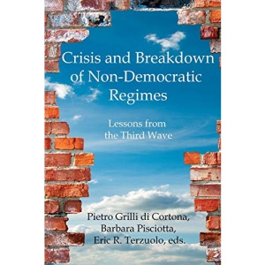 CRISIS AND BREAKDOWN OF NON-DEMOCRATIC REGIMES: Lessons from the Third Wave