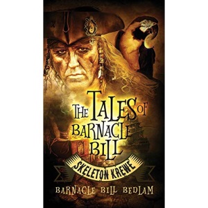 The Tales of Barnacle Bill: Skeleton Krewe (2)