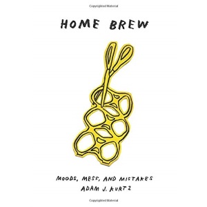 HOME BREW: Moods, Mess, and Mistakes