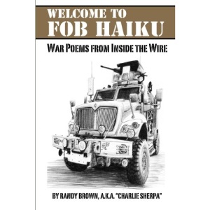 Welcome to FOB Haiku: War Poems from Inside the Wire