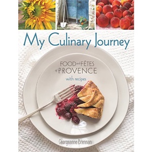 My Culinary Journey: Food & Fetes of Provence with Recipes