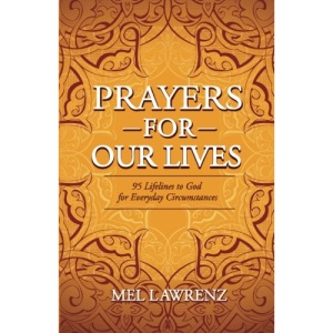 Prayers for Our Lives: 95 Lifelines to God for Everyday Circumstances