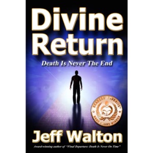 Divine Return: Death Is Never The End