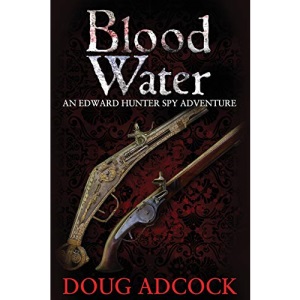 Blood Water: An Edward Hunter Spy Adventure: 3