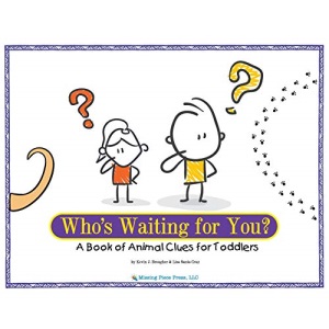 Who's Waiting for You?: A Book of Animal Clues for Toddlers