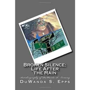 Broken Silence: Life After The Rain: Autobiography of DuWanda S. Conway