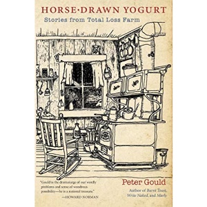 Horse Drawn Yogurt: Stories from Total Loss Farm