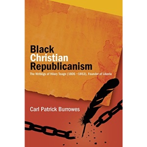 Black Christian Republicanism: Black Christian Republicanism