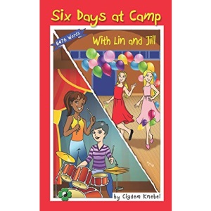 Six Days at Camp with Lin and Jill: Decodable Chapter Book