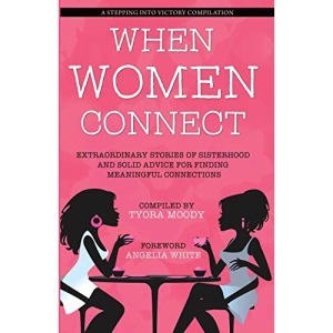 When Women Connect: 2 (A Stepping Into Victory)