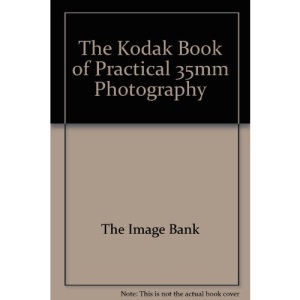 The Kodak Book of Practical 35mm Photography