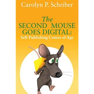 The Second Mouse Goes Digital: Self-Publishing Comes of Age