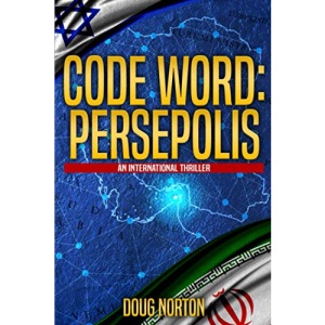 Code Word: Persepolis: An International Thriller: 3