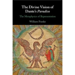 The Divine Vision of Dante's Paradiso: The Metaphysics of Representation