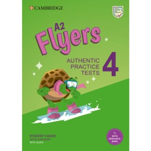 A2 Flyers 4 Student's Book with Answers with Audio with Resource Bank: Authentic Practice Tests (Cambridge Young Learners English Tests)