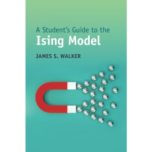 A Student's Guide to the Ising Model (Student's Guides)