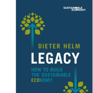 Legacy: How to Build the Sustainable Economy