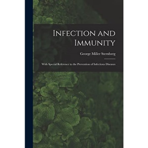 Infection and Immunity: With Special Reference to the Prevention of Infectious Diseases