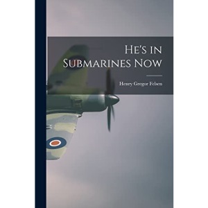 He's in Submarines Now