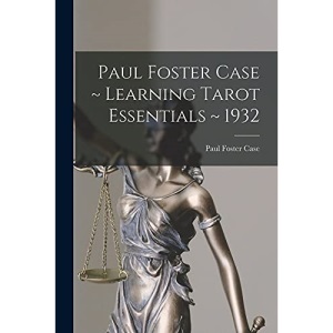 Paul Foster Case Learning Tarot Essentials 1932