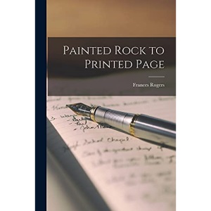 Painted Rock to Printed Page
