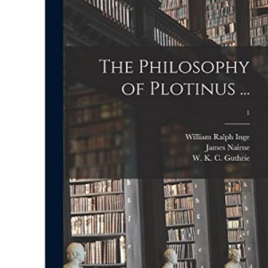 The Philosophy of Plotinus ...; 1