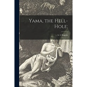 Yama, the Hell-hole;