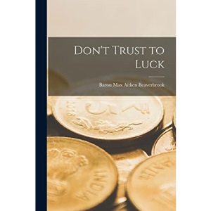 Don't Trust to Luck