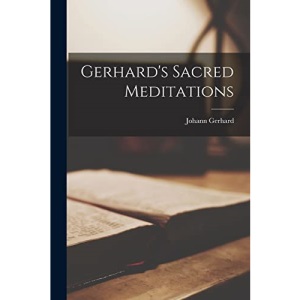 Gerhard's Sacred Meditations
