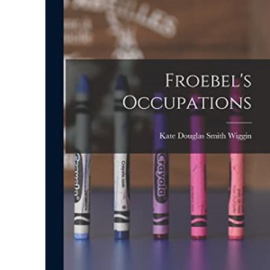 Froebel's Occupations