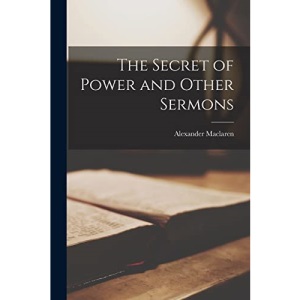 The Secret of Power and Other Sermons