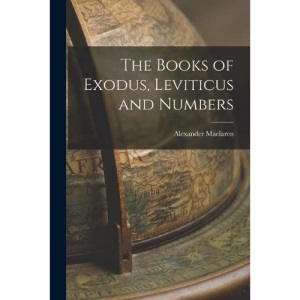 The Books of Exodus, Leviticus and Numbers
