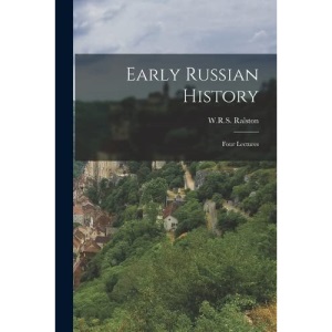Early Russian History: Four Lectures