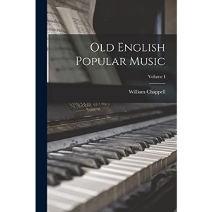 Old English Popular Music; Volume I