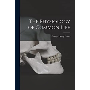 The Physiology of Common Life