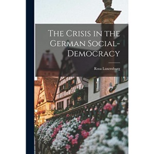 The Crisis in the German Social-Democracy