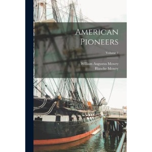 American Pioneers; Volume 1