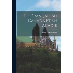 Les Français Au Canada Et En Acadie