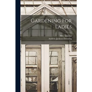 Gardening For Ladies