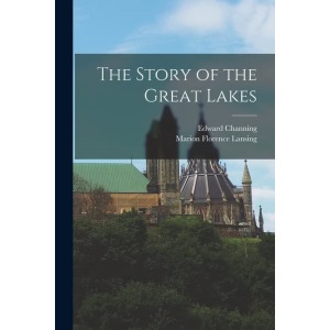 The Story of the Great Lakes