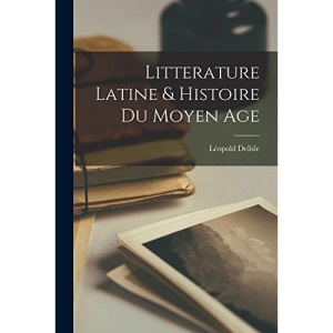 Litterature Latine & Histoire Du Moyen Age
