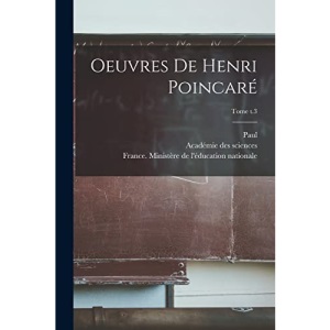 Oeuvres de Henri Poincaré; Tome t.3