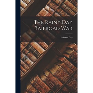 The Rainy Day Railroad War