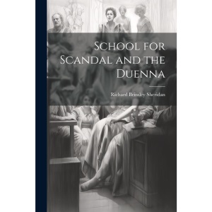 School for Scandal and the Duenna