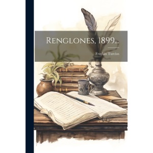 Renglones, 1899...