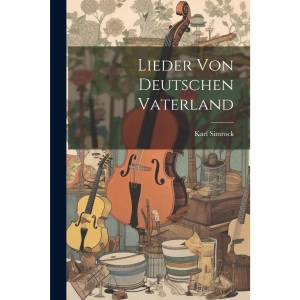 Lieder Von Deutschen Vaterland
