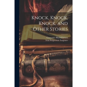 Knock, Knock, Knock, and Other Stories